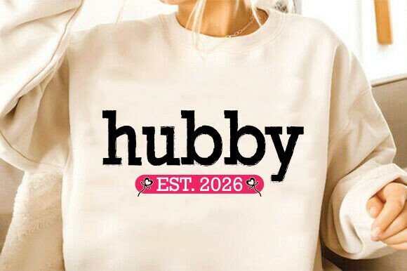 Hubby 2026 SVG PNG Wedding SVG: Graphics for T-Shirt Designs